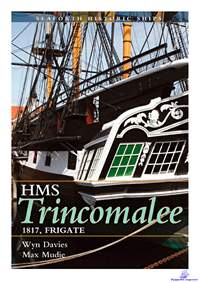 Davies Wyn, Mudie Max. The Frigate HMS Trincomalee, 1817. Seaforth Historic Ship Series.